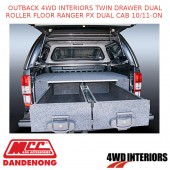 OUTBACK 4WD INTERIORS TWIN DRAWER DUAL ROLLER FLOOR RANGER PX DUAL CAB 10/11-ON 